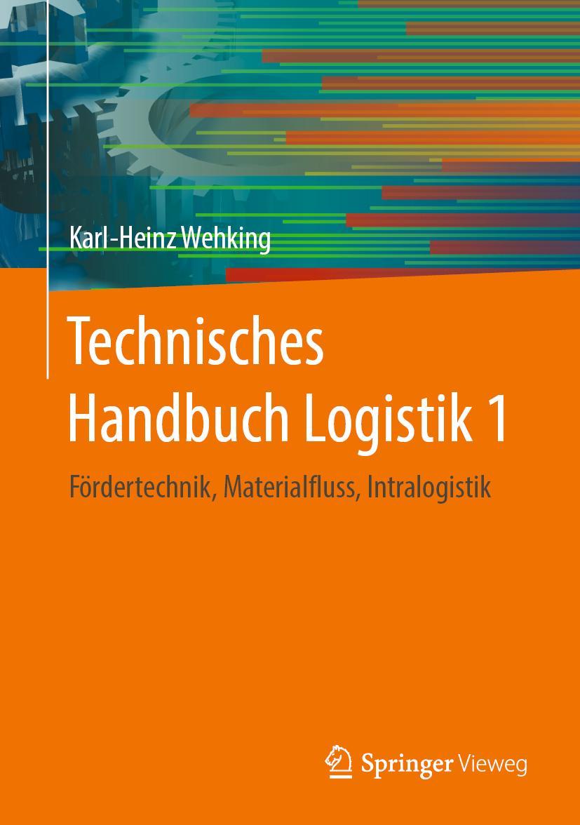 Cover: 9783662608661 | Technisches Handbuch Logistik 1 | Karl-Heinz Wehking | Buch | xlix