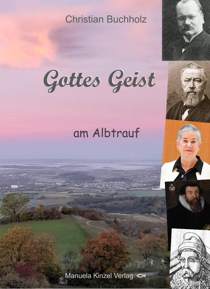 Cover: 9783955441722 | Gottes Geist am Albtrauf | Lebensgeschichten | Christian Buchholz