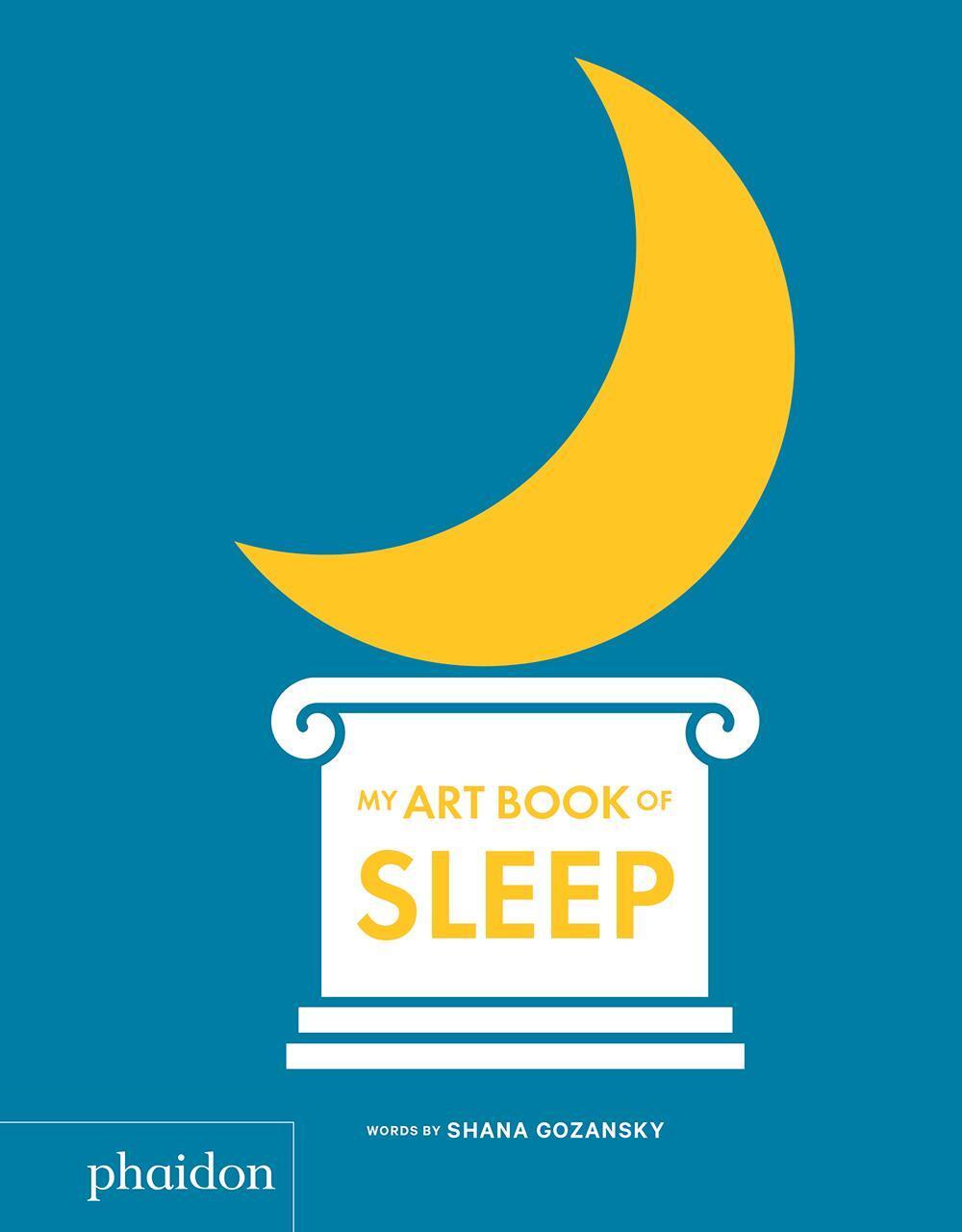 Cover: 9780714878652 | My Art Book of Sleep | Shana Gozansky | Buch | My Art Books | 48 S.