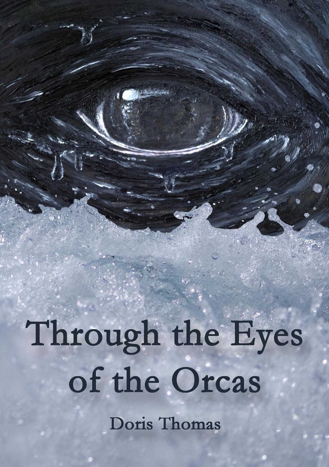 Cover: 9783746016597 | Through the Eyes of the Orcas | Doris Thomas | Taschenbuch | Paperback