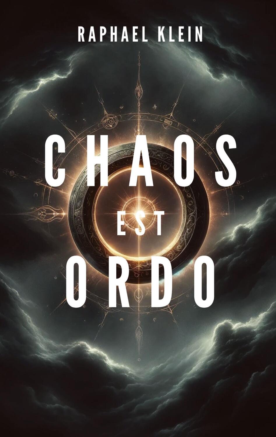 Cover: 9783384055095 | Chaos est Ordo | Raphael Klein | Buch | HC gerader Rücken kaschiert