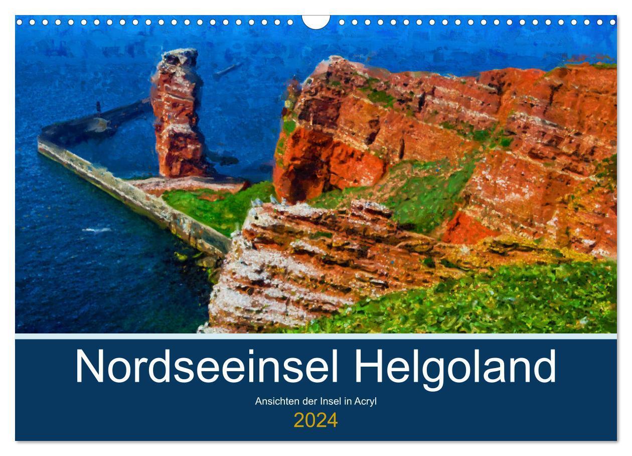 Cover: 9783675495555 | Nordseeinsel Helgoland - Ansichten der Insel in Acryl (Wandkalender...
