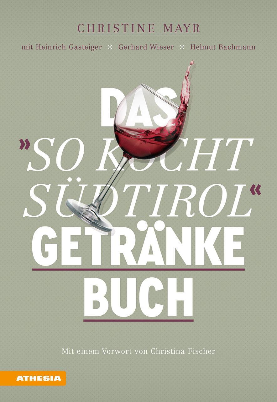Cover: 9788868394981 | Das "So kocht Südtirol"-Getränkebuch | Christine Mayr | Taschenbuch