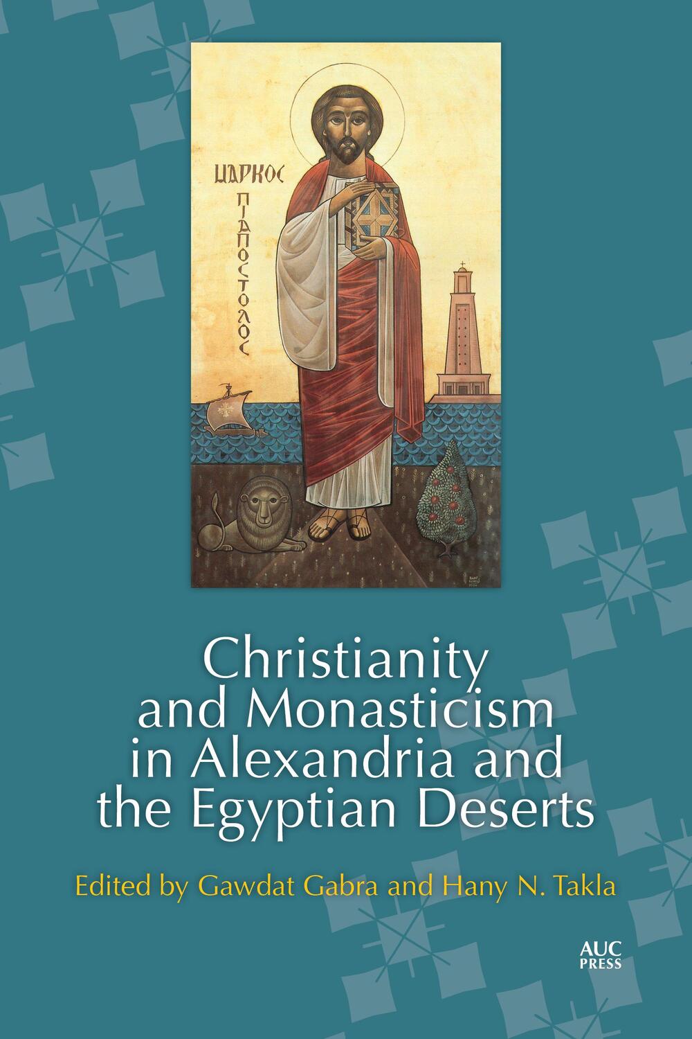 Cover: 9789774169618 | Christianity and Monasticism in Alexandria and the Egyptian Deserts
