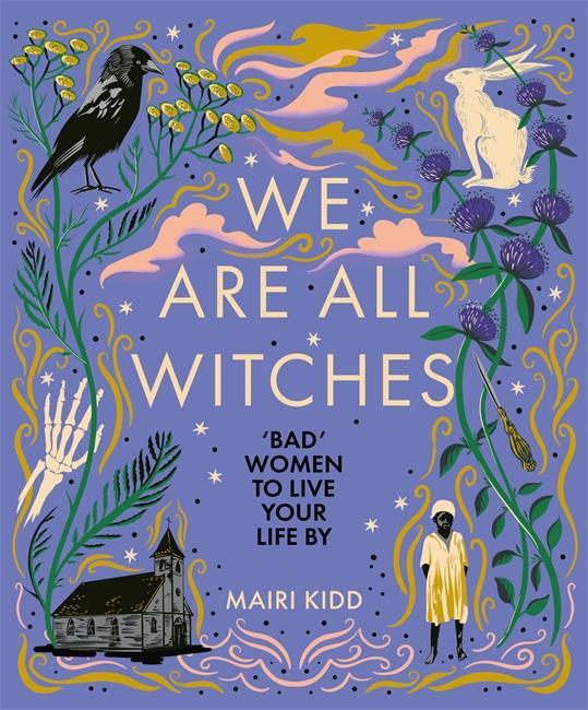 Cover: 9781785304132 | We Are All Witches | Mairi Kidd | Buch | Gebunden | Englisch | 2022