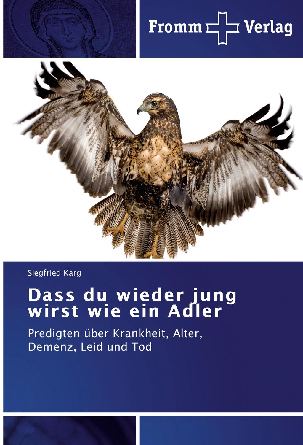 Cover: 9783841602541 | Dass du wieder jung wirst wie ein Adler | Siegfried Karg | Taschenbuch