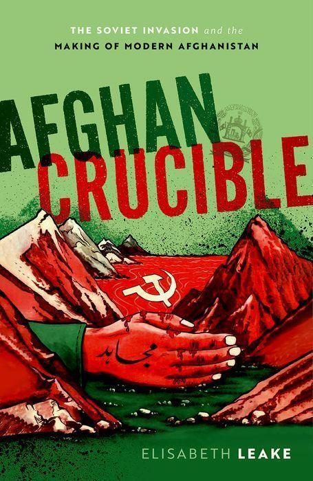 Cover: 9780198846017 | Afghan Crucible | Elisabeth Leake | Buch | Gebunden | Englisch | 2022