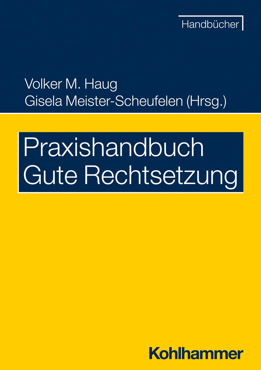 Cover: 9783170409248 | Praxishandbuch Gute Rechtsetzung | Volker M. Haug (u. a.) | Buch