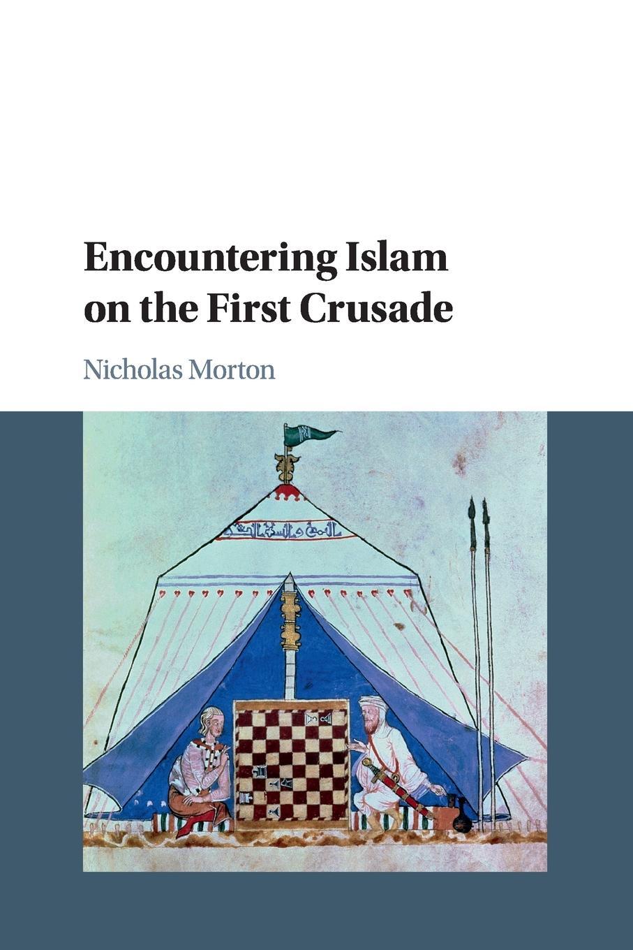 Cover: 9781108444866 | Encountering Islam on the First Crusade | Nicholas Morton | Buch