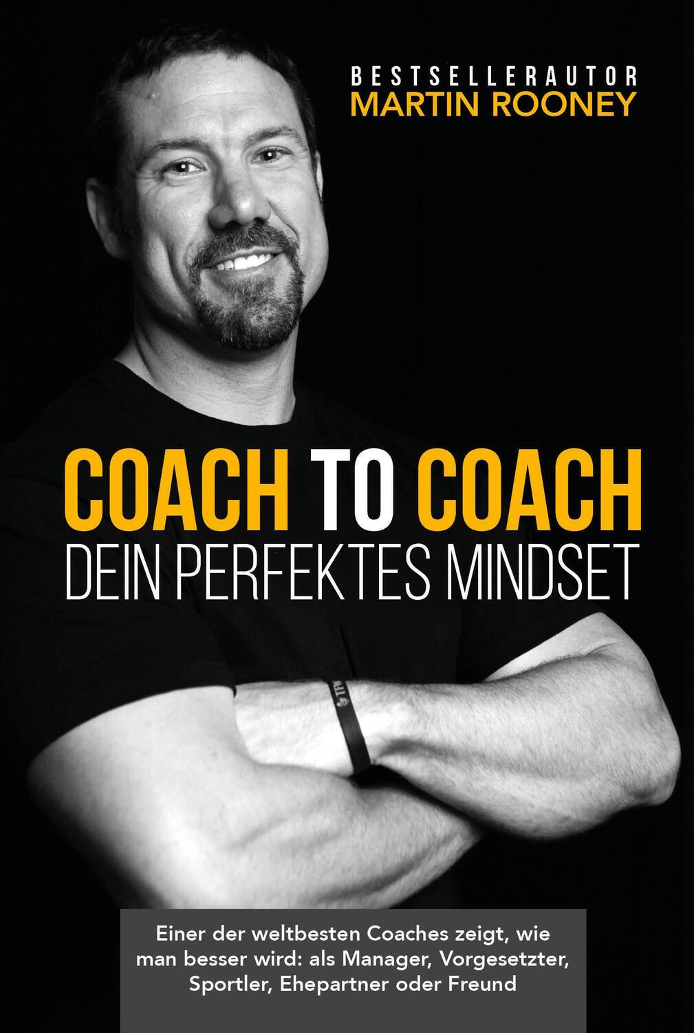 Cover: 9783959723664 | Coach to Coach - Dein perfektes Mindset | Martin Rooney | Buch | 2020