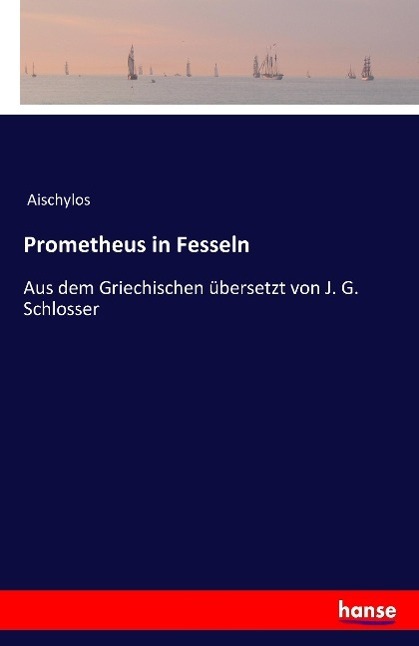 Cover: 9783741104220 | Prometheus in Fesseln | Aischylos | Taschenbuch | Paperback | Deutsch