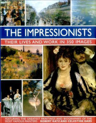 Cover: 9780754831341 | Impressionists: Their Lives and Work in 350 Images | Katz | Buch