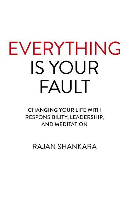 Cover: 9781789043594 | Everything Is Your Fault | Rajan Shankara | Taschenbuch | Englisch