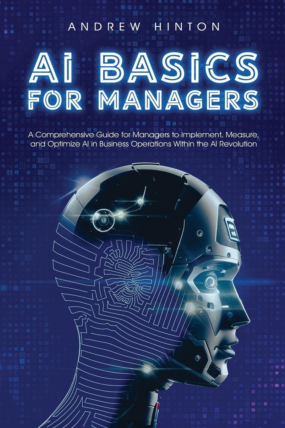 Cover: 9781923045804 | AI Basics for Managers | Andrew Hinton | Taschenbuch | AI Fundamentals