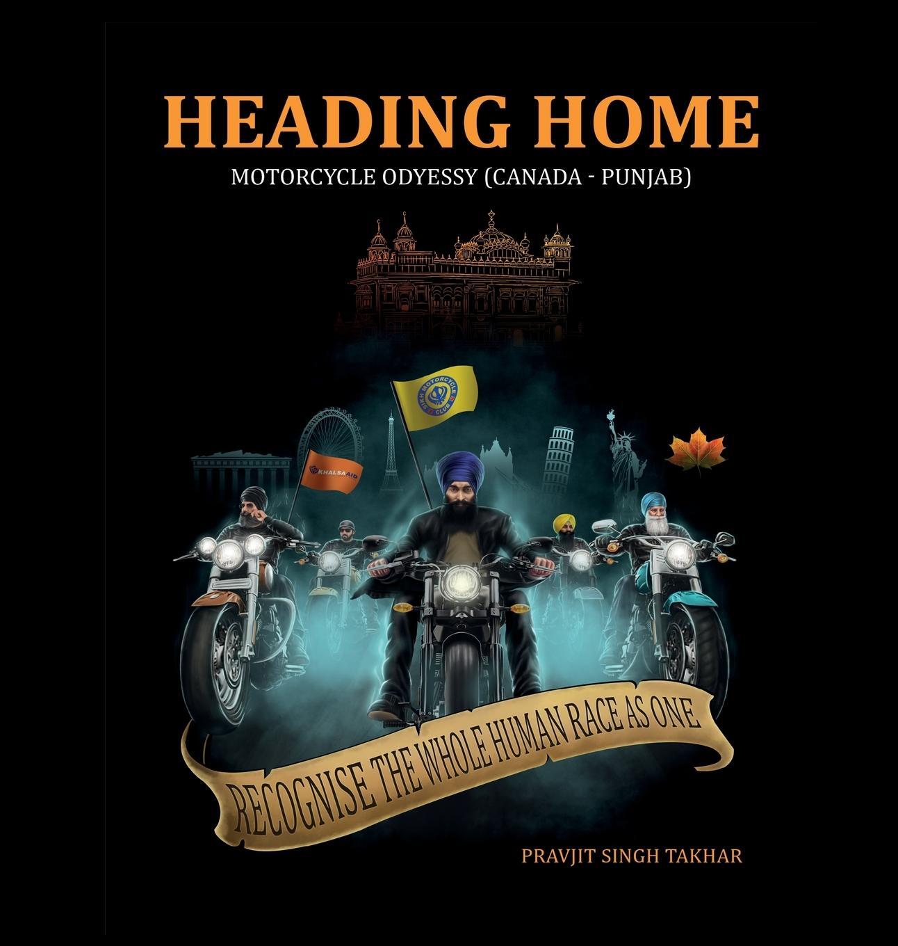 Cover: 9781777890513 | Heading Home | Motorcycle Odyssey (Canada - Punjab) | Takhar | Buch