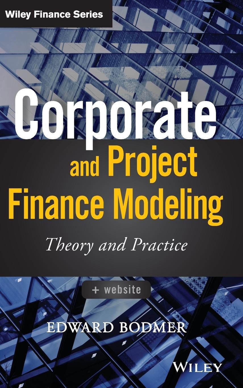 Cover: 9781118854365 | Corporate and Project Finance Modeling | Edward Bodmer | Buch | 624 S.