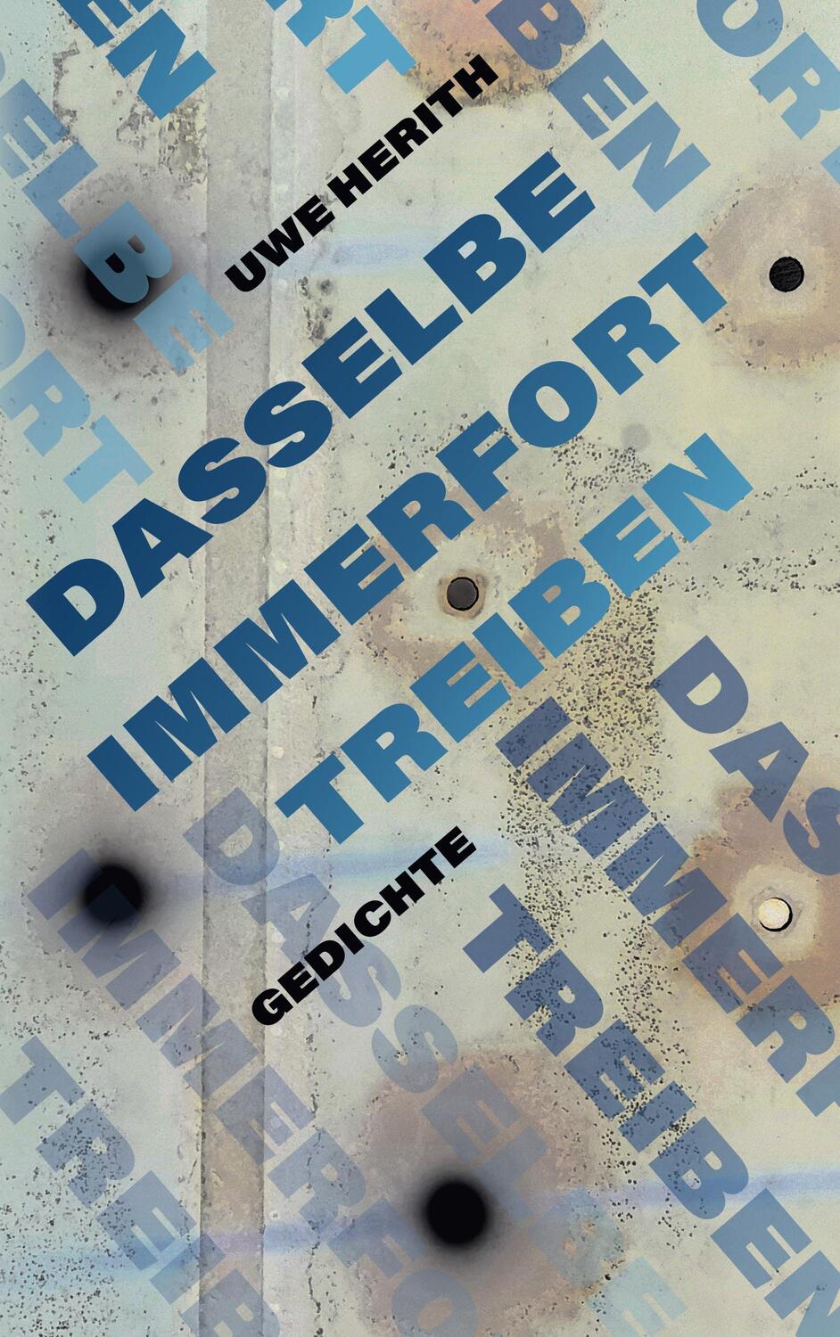 Cover: 9783759742841 | Dasselbe immerfort treiben | Uwe Herith | Taschenbuch | Paperback