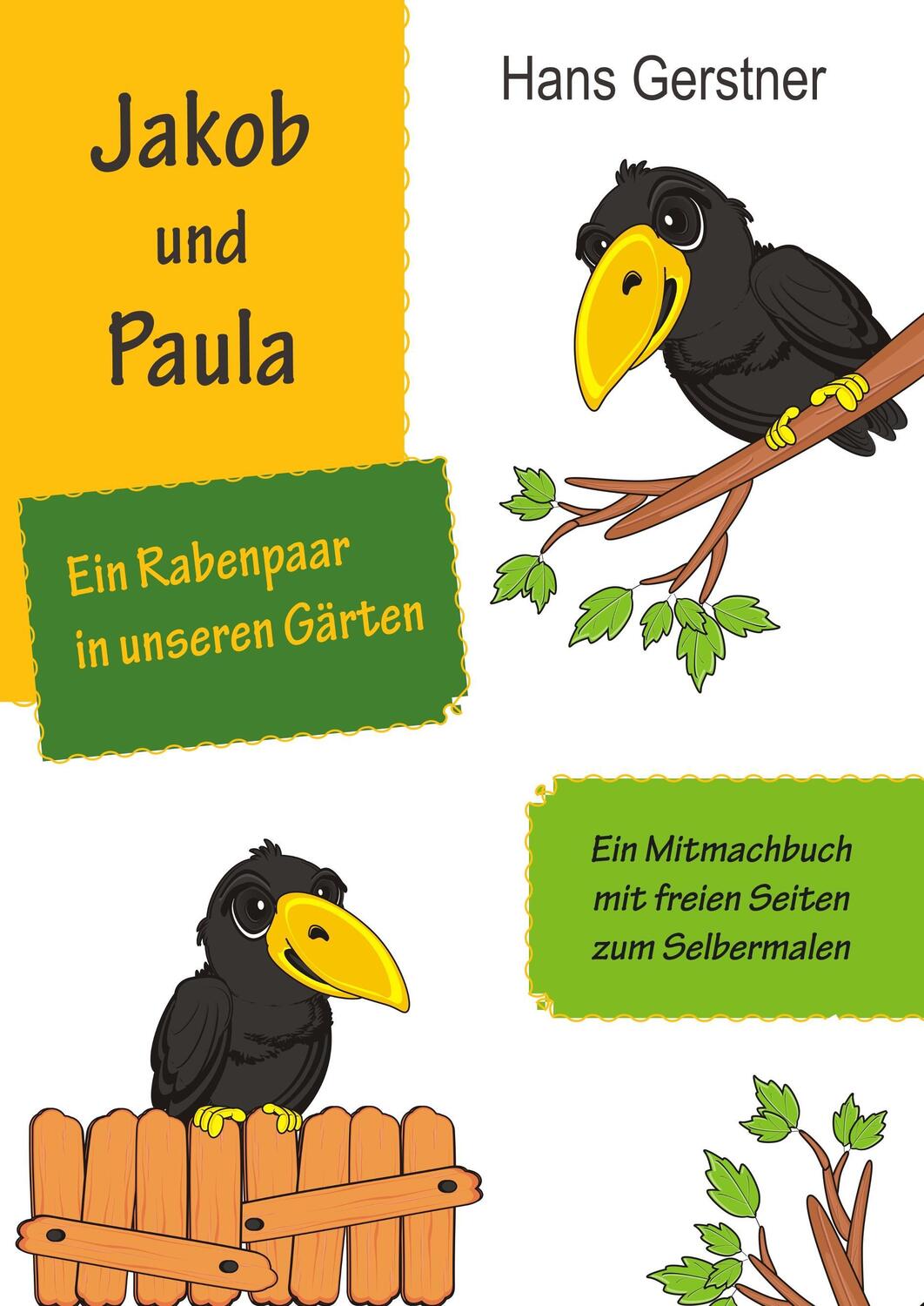 Cover: 9783752835847 | Jakob und Paula, ein Rabenpaar in unseren Gärten | Hans Gerstner