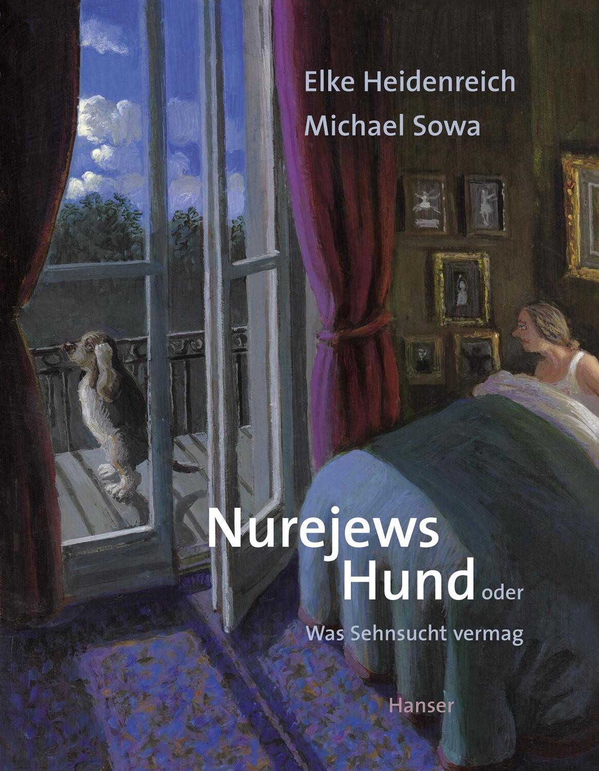 Cover: 9783446244658 | Nurejews Hund | Was Sehnsucht vermag | Elke Heidenreich (u. a.) | Buch