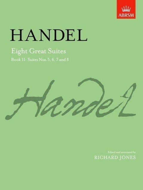 Cover: 9781854722973 | Eight Great Suites - Book 2 | Suites Nos. 5, 6, 7 and 8 | Händel