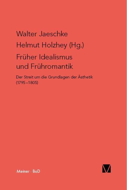 Cover: 9783787309948 | Früher Idealismus und Frühromantik | Walter Jaeschke | Buch | 278 S.