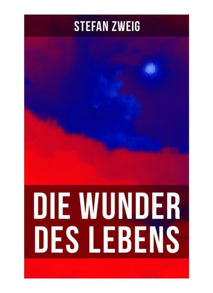 Cover: 9788027256709 | Stefan Zweig: Die Wunder des Lebens | Stefan Zweig | Taschenbuch