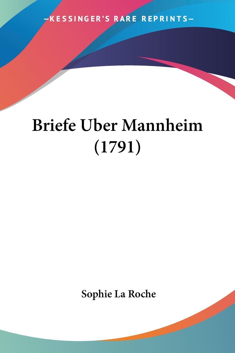 Cover: 9781104626945 | Briefe Uber Mannheim (1791) | Sophie La Roche | Taschenbuch | Englisch