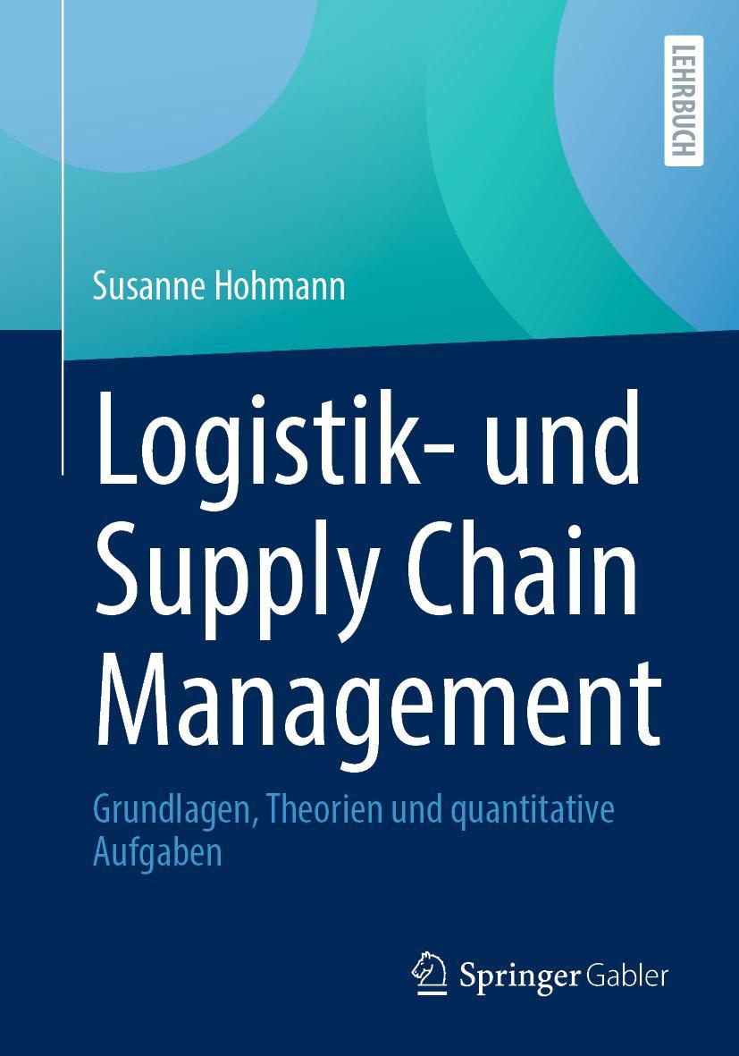 Cover: 9783658136307 | Logistik- und Supply Chain Management | Susanne Hohmann | Taschenbuch