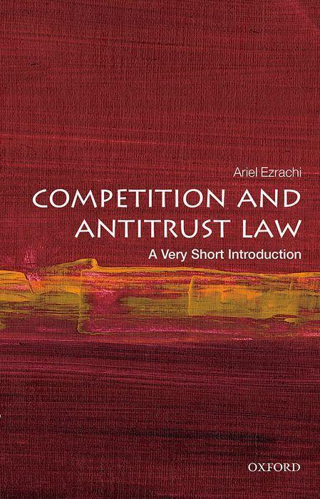 Cover: 9780198860303 | Competition and Antitrust Law: A Very Short Introduction | Ezrachi