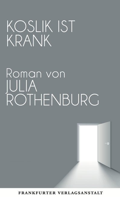 Cover: 9783627002459 | Koslik ist krank | Roman | Julia Rothenburg | Buch | 2017