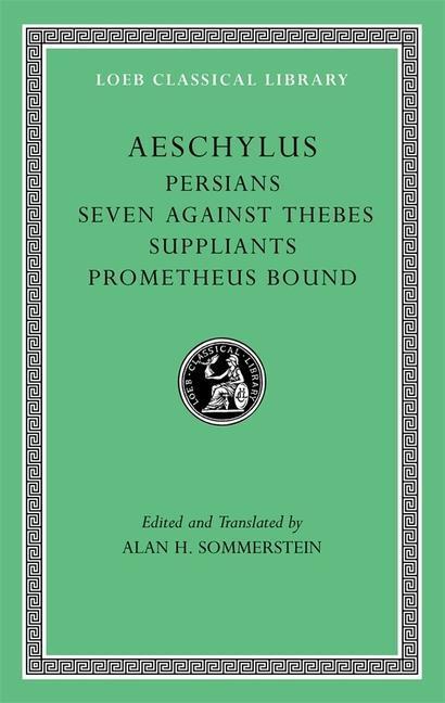 Cover: 9780674996274 | Persians. Seven against Thebes. Suppliants. Prometheus Bound | Buch
