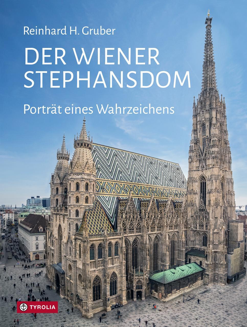 Cover: 9783702242435 | Der Wiener Stephansdom | Reinhard Gruber | Buch | 192 S. | Deutsch