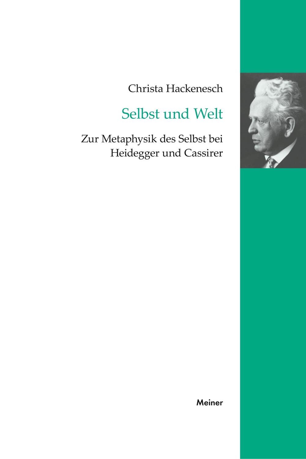 Cover: 9783787315468 | Selbst und Welt | Zur Metaphysik des Selbst bei Heidegger und Cassirer