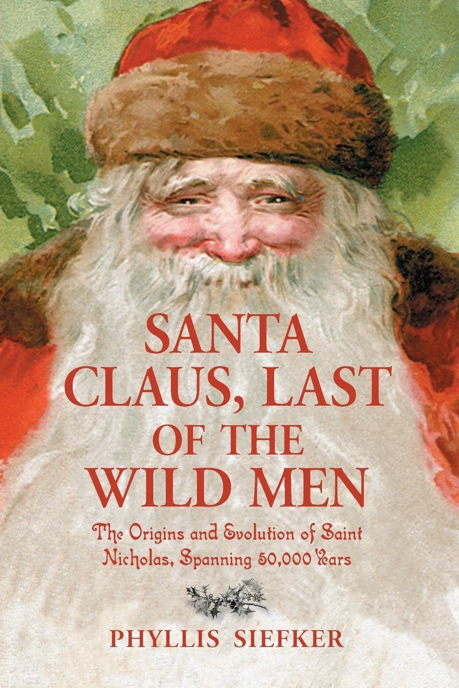 Cover: 9780786429585 | Santa Claus, Last of the Wild Men | Phyllis Siefker | Taschenbuch