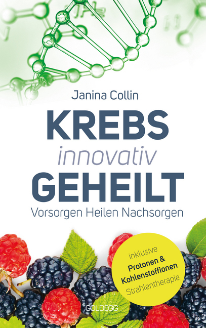 Cover: 9783903090088 | Krebs innovativ geheilt | Vorsorgen - Heilen - Nachsorgen | Collin