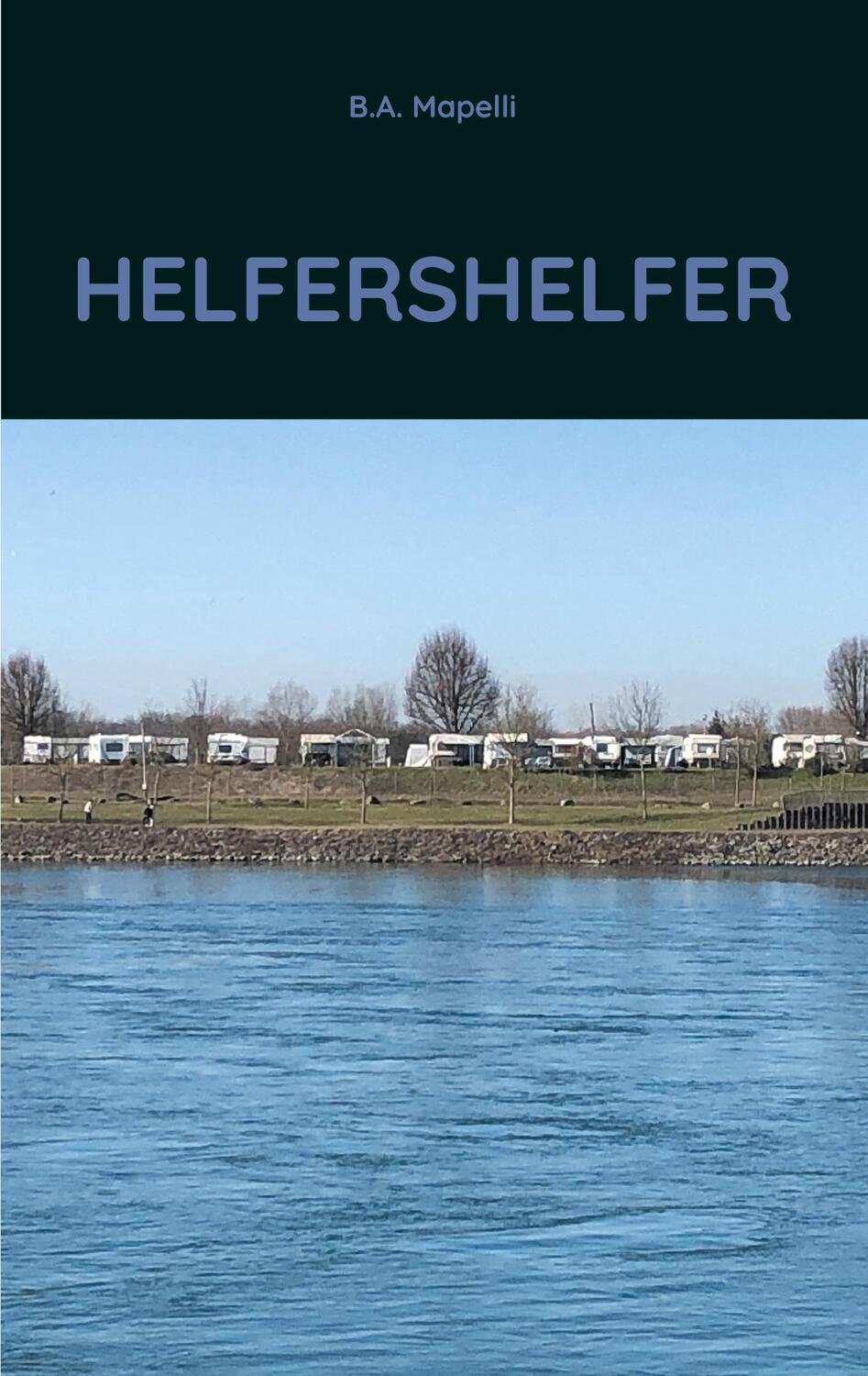Cover: 9783754321157 | Helfershelfer | B.A. Mapelli | Taschenbuch | Books on Demand