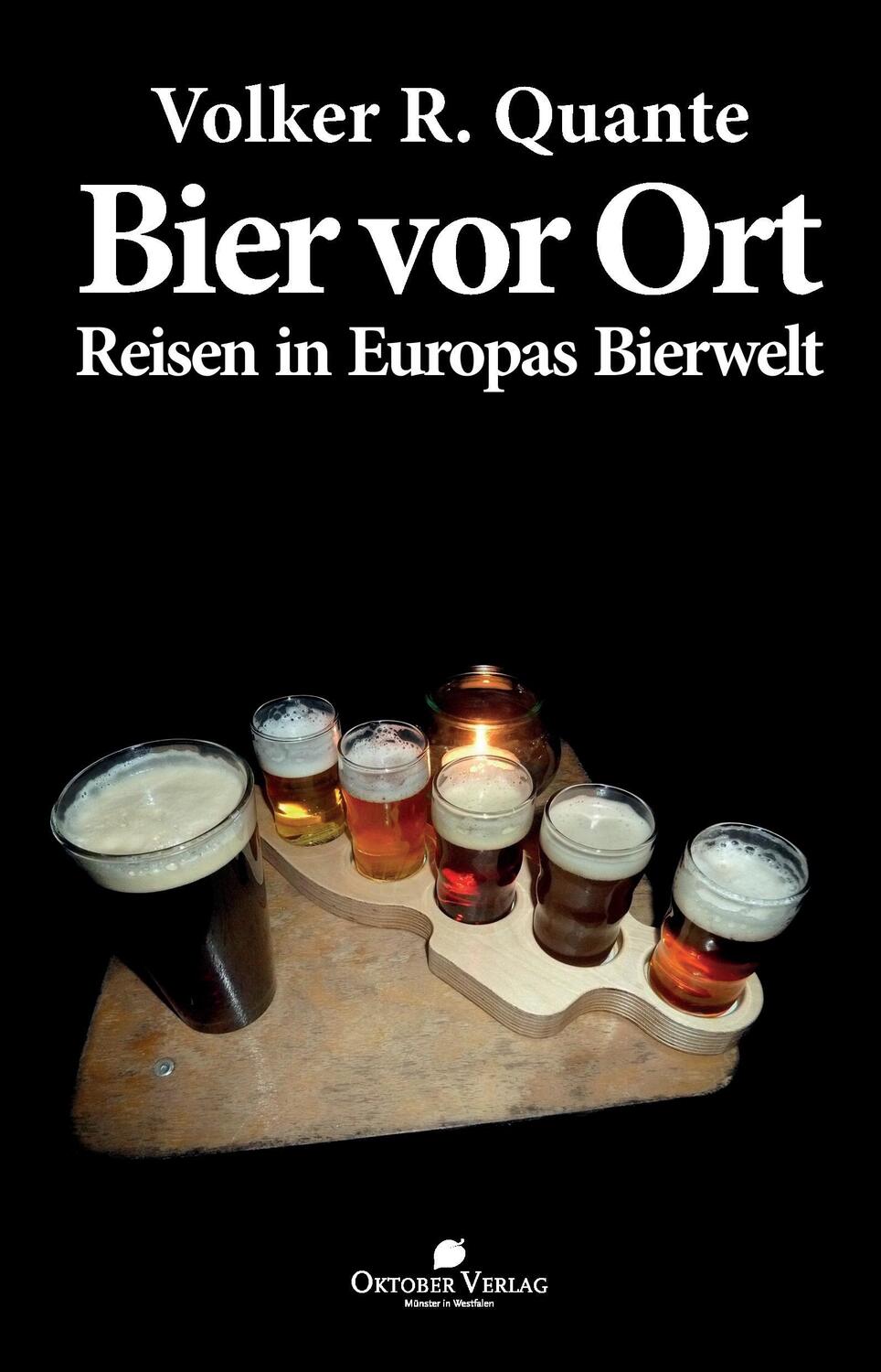 Cover: 9783946938019 | Bier vor Ort | Reisen in Europas Bierwelt | Volker R. Quante | Buch