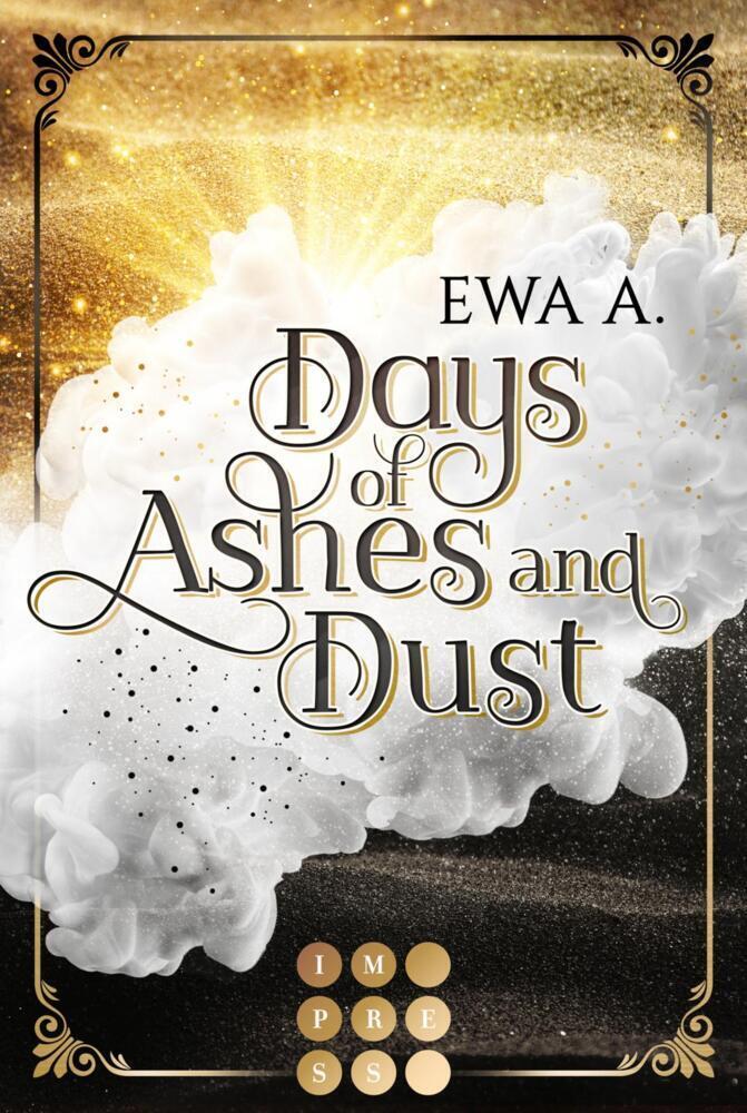 Cover: 9783551303158 | Days of Ashes and Dust | Düstere Romantasy | Ewa A. | Taschenbuch