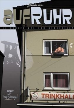 Cover: 9783939565000 | aufRuhr | 16 Comics aus dem Ruhrgebiet. Vorw. v. Fritz Eckenga