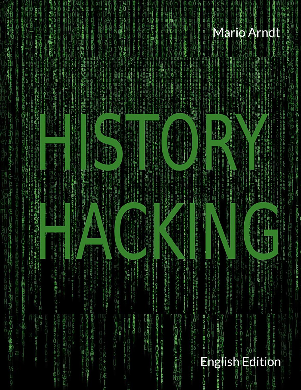 Cover: 9783756821280 | History Hacking | English Edition | Mario Arndt | Taschenbuch | 2023