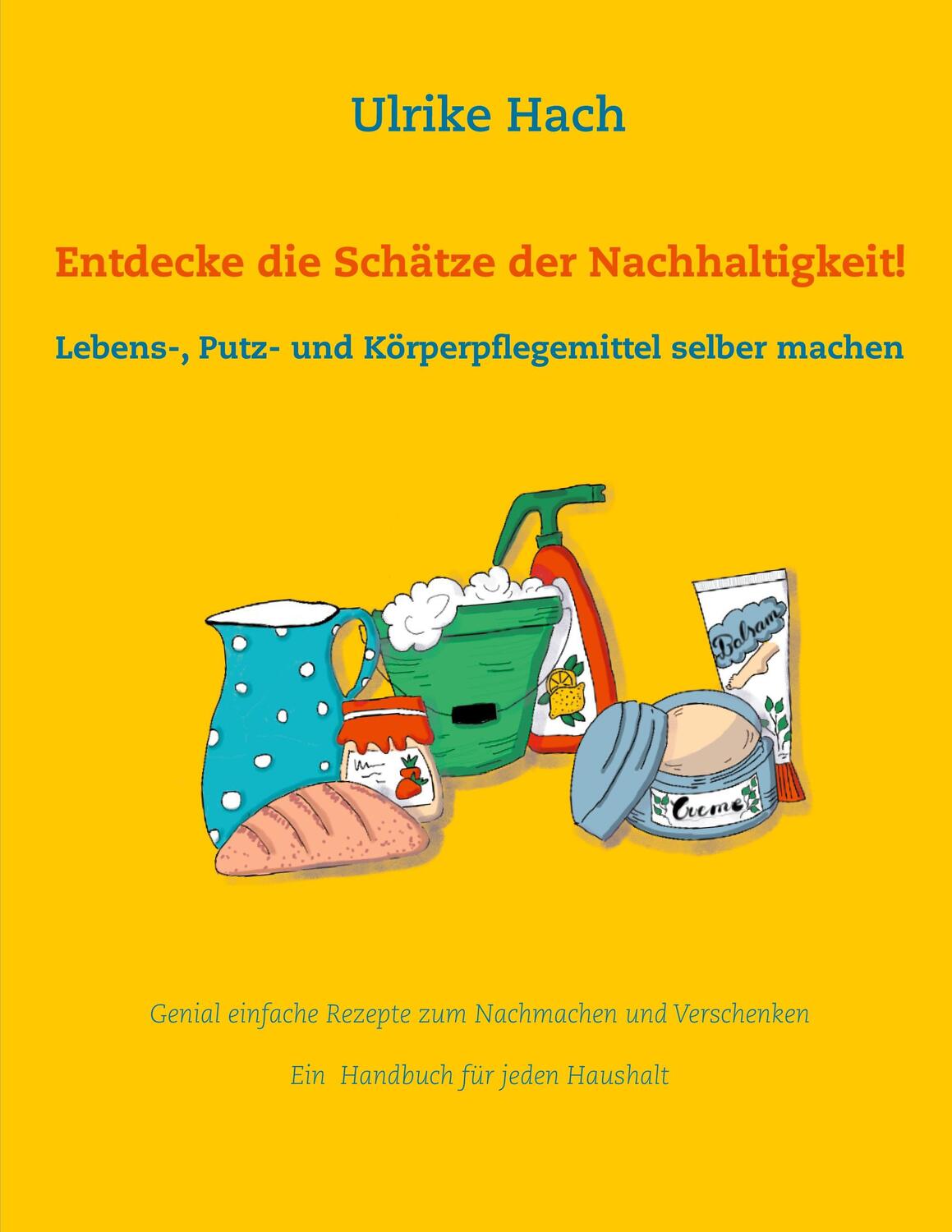Cover: 9783753472744 | Entdecke die Schätze der Nachhaltigkeit! | Ulrike Hach | Taschenbuch