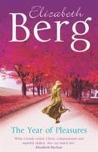 Cover: 9780099476474 | Berg, E: The Year Of Pleasures | Elizabeth Berg | Taschenbuch | 2007