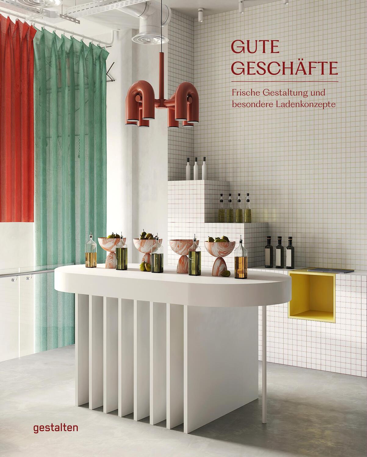 Cover: 9783967040951 | Gute Geschäfte | Frische Gestaltung und besondere Ladenkonzepte | Buch