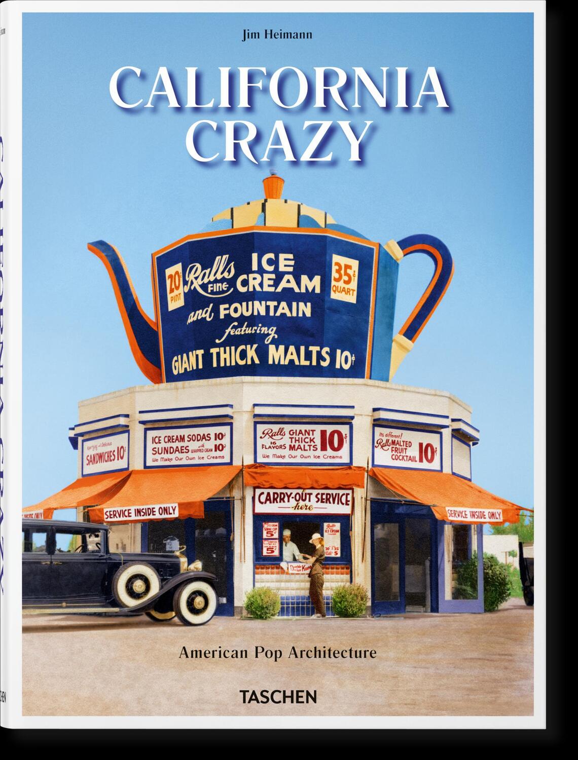 Cover: 9783836572835 | California Crazy. American Pop Architecture | Jim Heimann | Buch