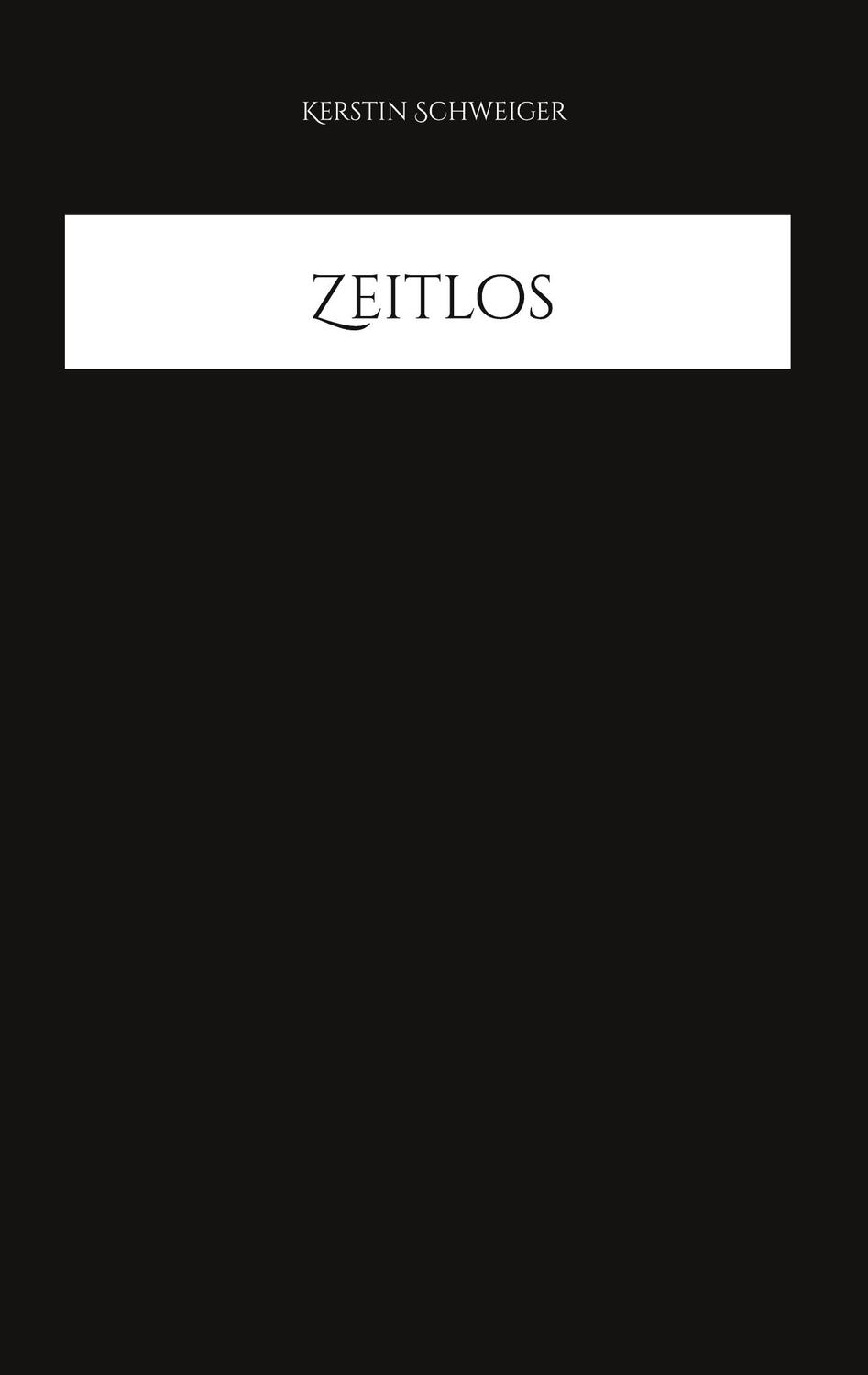 Cover: 9783734738418 | Zeitlos | Kerstin Schweiger | Taschenbuch | Paperback | Deutsch | 2023
