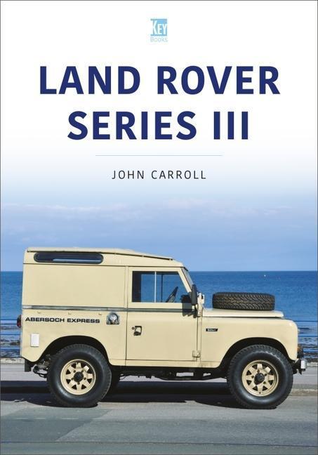 Cover: 9781913870676 | Land Rover Series III | John Carroll | Taschenbuch | Englisch | 2022