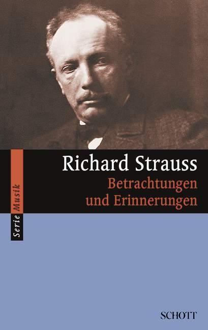 Cover: 9783795784201 | Richard Strauss | Betrachtungen und Erinnerungen | Richard Strauss