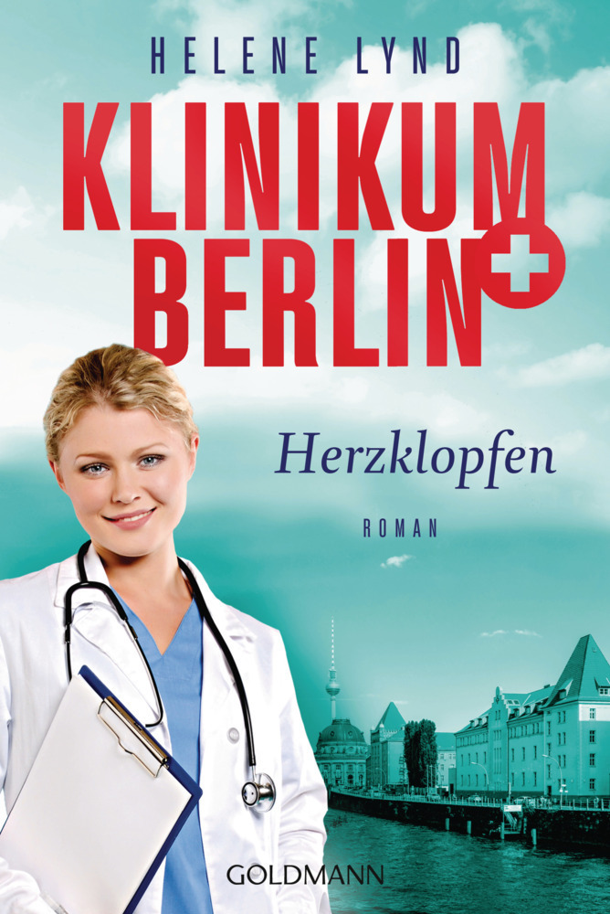 Cover: 9783442491063 | Klinikum Berlin - Herzklopfen | Roman | Helene Lynd | Taschenbuch