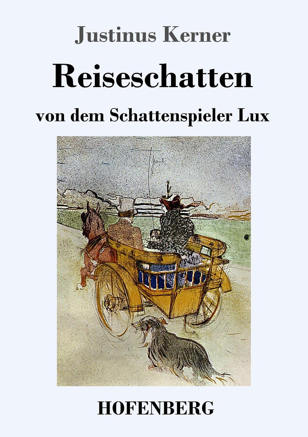 Cover: 9783743714090 | Reiseschatten | von dem Schattenspieler Lux | Justinus Kerner | Buch