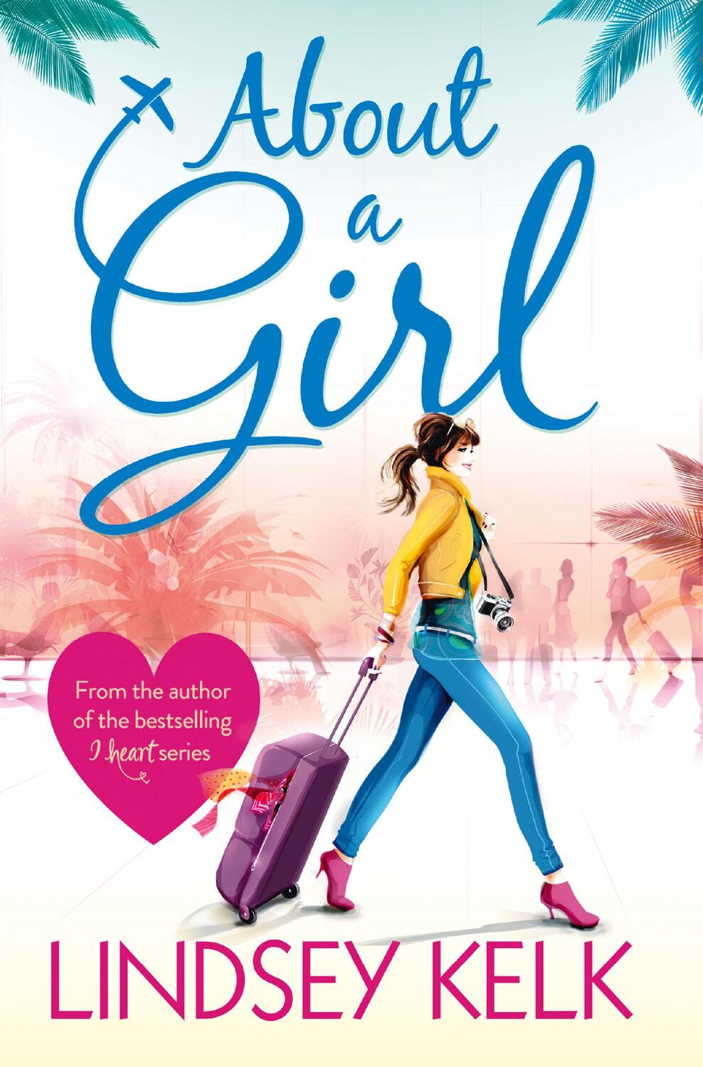 Cover: 9780007497980 | About a Girl | Lindsey Kelk | Taschenbuch | Tess Brookes Series | 2013